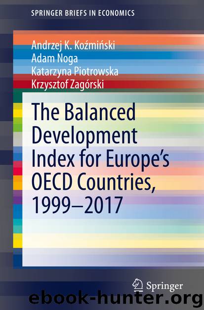 The Balanced Development Index for Europe’s OECD Countries, 1999–2017 by Andrzej K. Koźmiński & Adam Noga & Katarzyna Piotrowska & Krzysztof Zagórski