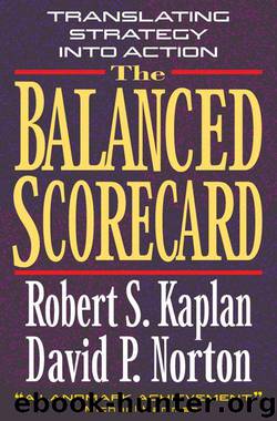 The Balanced Scorecard: Translating Strategy into Action by Kaplan Robert S. & Norton David P