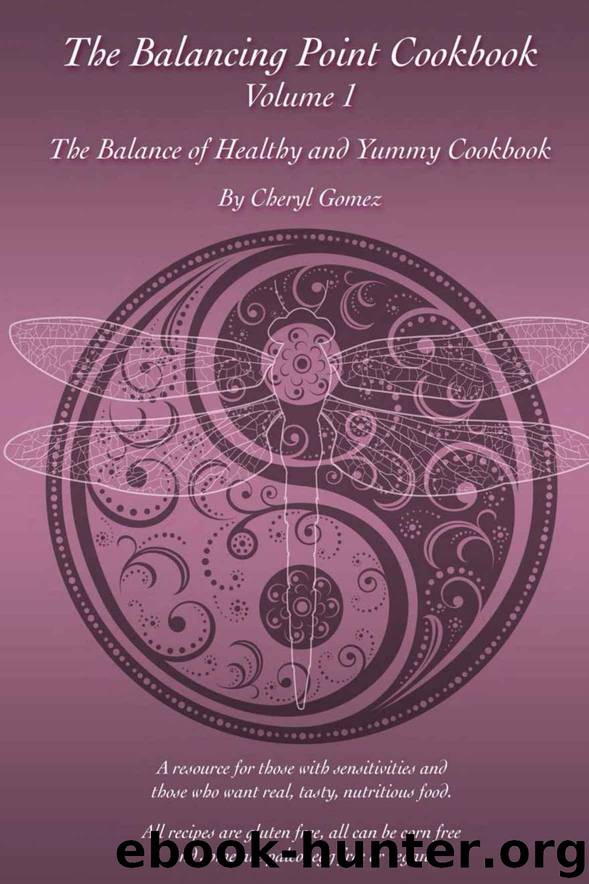 The Balancing Point Cookbook Vol. 1 by Cheryl Gomez