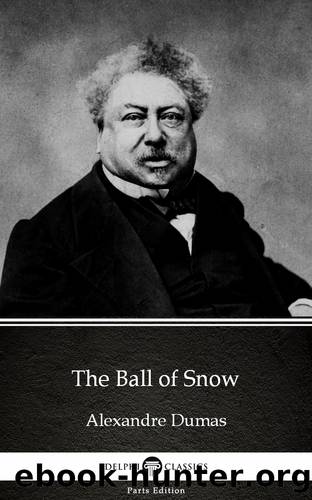 The Ball of Snow by Alexandre Dumas (Illustrated) by Alexandre Dumas