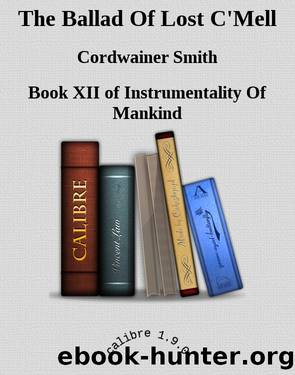 The Ballad Of Lost C'Mell by Cordwainer Smith
