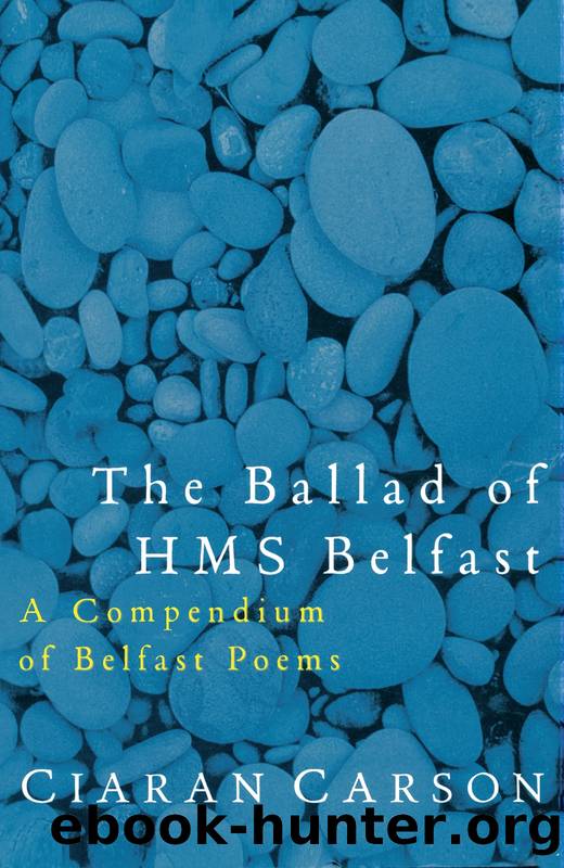 The Ballad of HMS Belfast by Ciaran Carson