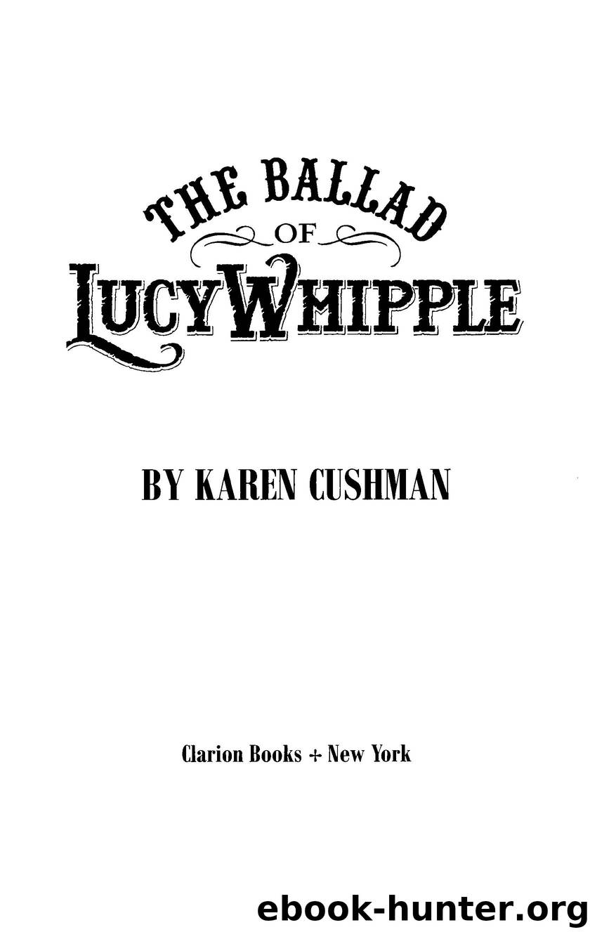 The Ballad of Lucy Whipple by Karen Cushman