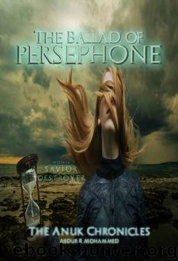 The Ballad of Persephone by Abdur R Mohammed