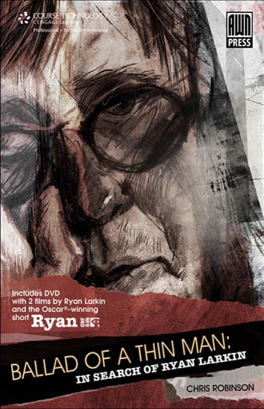 The Ballad of a Thin Man: In Search of Ryan Larkin by Chris Robinson