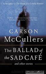 The Ballad of the Sad Cafe And Other Stories by Carson McCullers