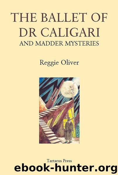 The Ballet of Dr Caligari by Reggie Oliver