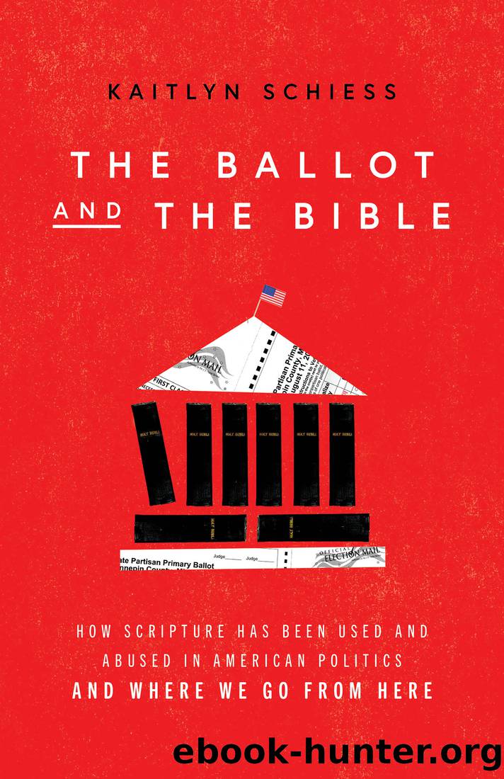 The Ballot and the Bible by Schiess Kaitlyn;