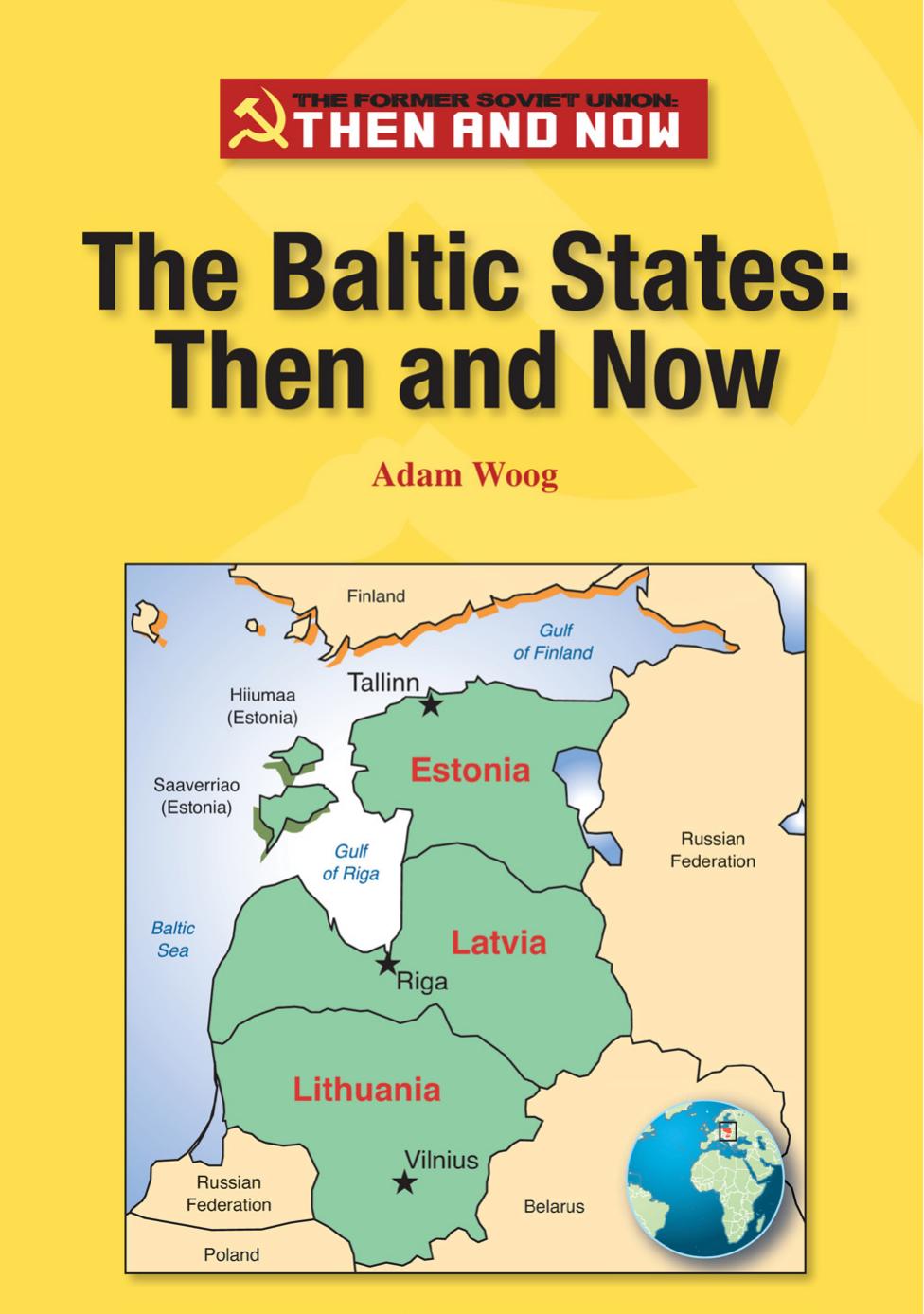 The Baltic States. Then and Now by Adam Woog