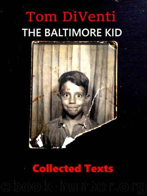 The Baltimore Kid by Tom DiVenti