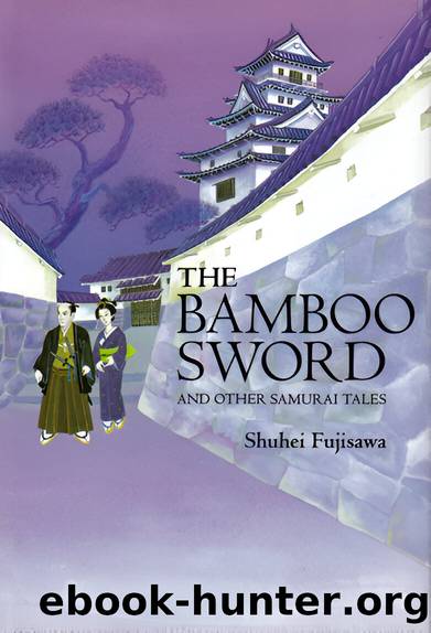 The Bamboo Sword and Other Samurai Tales by Shuhei Fujisawa