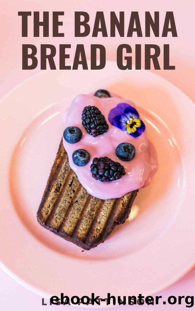 The Banana Bread Girl by Lisa Pattinson