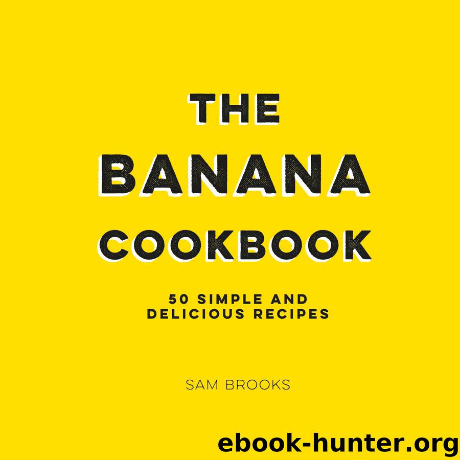 The Banana Cookbook by Sam Brooks