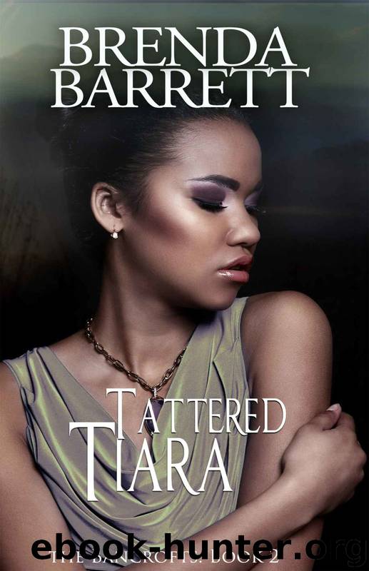 The Bancrofts 2: Tattered Tiara by Brenda Barrett