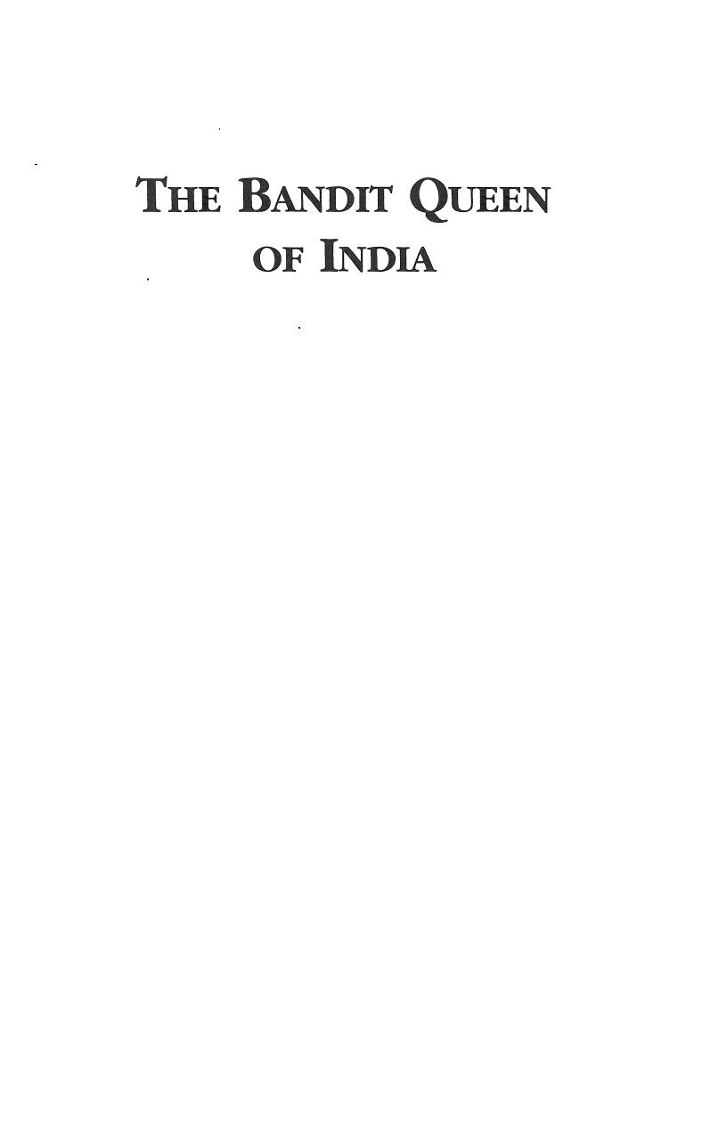 The Bandit Queen of India: An Indian Woman's Amazing Journey from Peasant to International Legend by Phoolan Devi Marie-Therese Cuny Paul Rambali