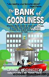 The Bank of Goodliness by David Luddington