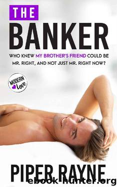The Banker (Modern Love Book 3) by Piper Rayne