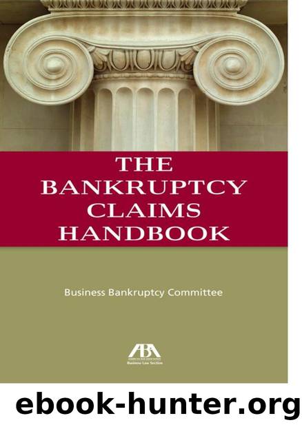 The Bankruptcy Claims Handbook by ABA Business Law Section Business Bankruptcy Committee