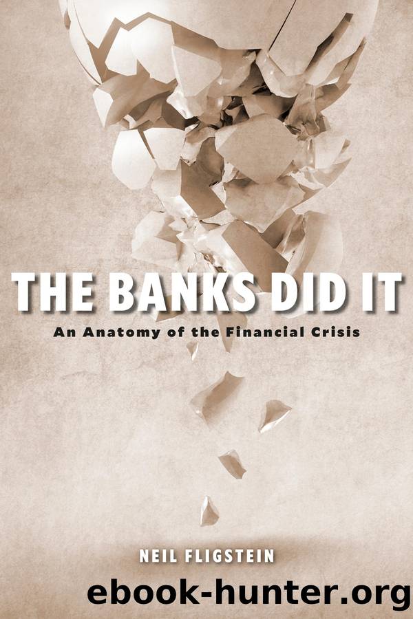 The Banks Did It by Neil Fligstein