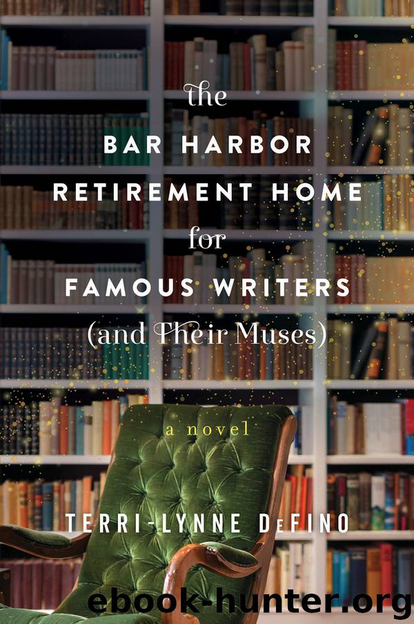 The Bar Harbor Retirement Home for Famous Writers (And Their Muses) by Terri-Lynne Defino