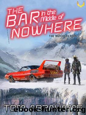 The Bar in the Middle of Nowhere by Tom Abrahams
