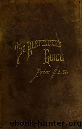 The Bar-Tenderâs Guide or How to Mix Drinks by Jerry Thomas (1862) by Unknown