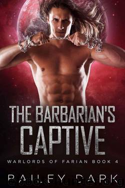 The Barbarian's Captive (Warlords 0f Farian Book 4) by Bailey Dark