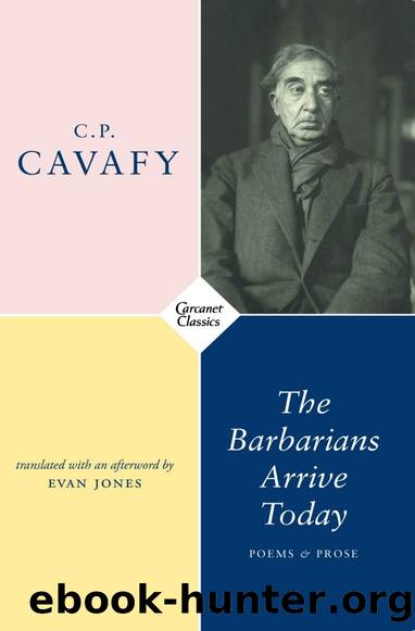 The Barbarians Arrive Today: Poems by C.P. Cavafy