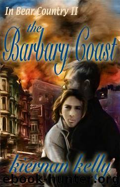 The Barbary Coast (In Bear Country #2) Kiernan Kelly by Kiernan Kelly