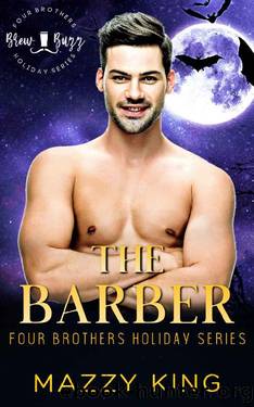 The Barber: A Small Town Friends to Lovers Halloween Romance (Four Brothers Holiday Book 1) by Mazzy King