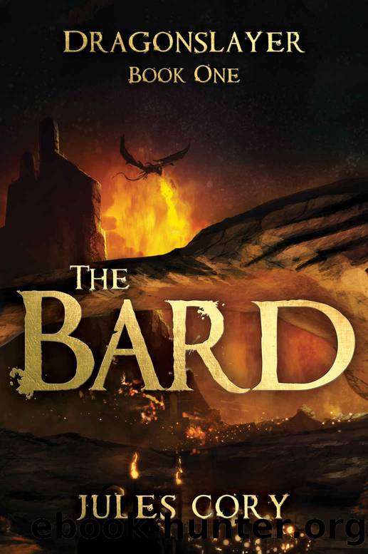 The Bard: Dragonslayer â Book One by Jules Cory