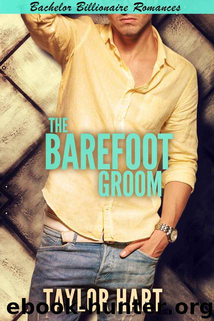 The Barefoot Groom: Bachelor Billionaire Romance (A Last Play Companion) by Taylor Hart