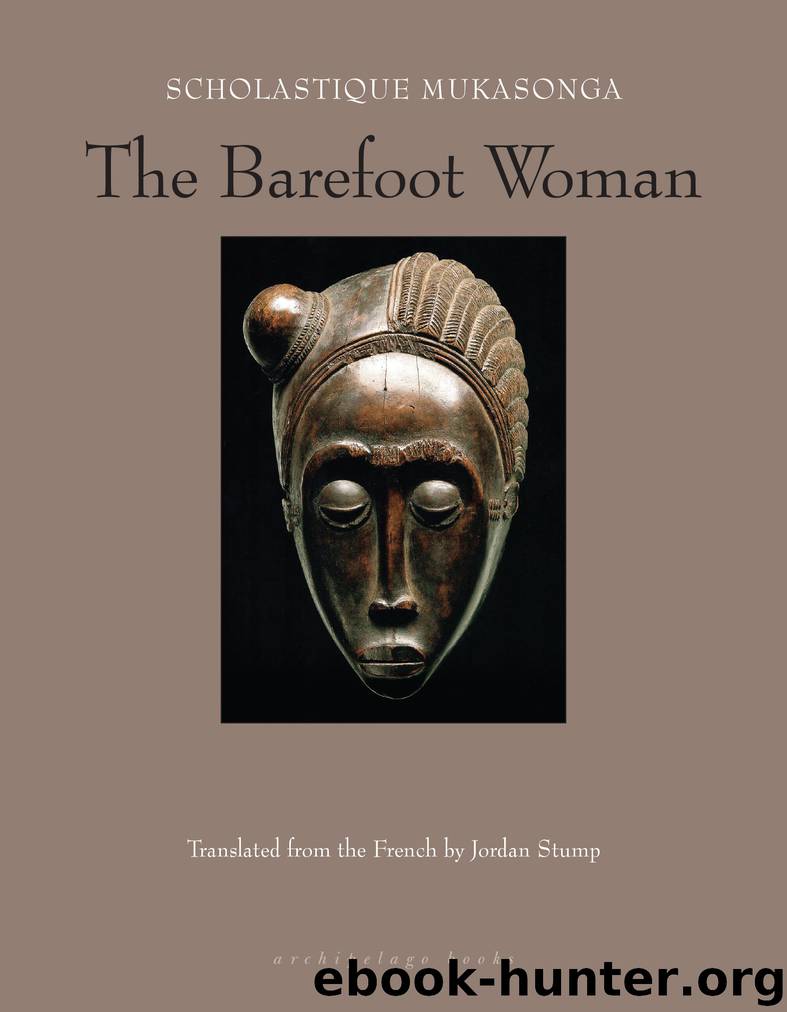 The Barefoot Woman by Scholastique Mukasonga & Jordan Stump