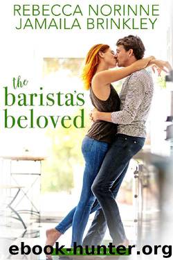 The Barista's Beloved (The River Hill Series Book 4) by Rebecca Norinne & Jamaila Brinkley