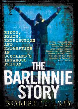 The Barlinnie Story by Robert Jeffrey