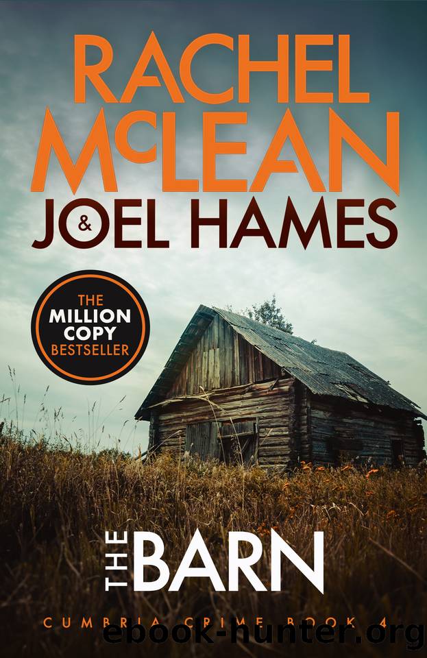 The Barn (Cumbria Crime Book 4) by Rachel McLean & Joel Hames
