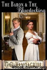 The Baron and the Bluestocking by G.G. Vandagriff