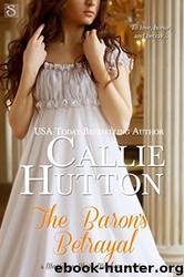 The Baron's Betrayal by Hutton Callie