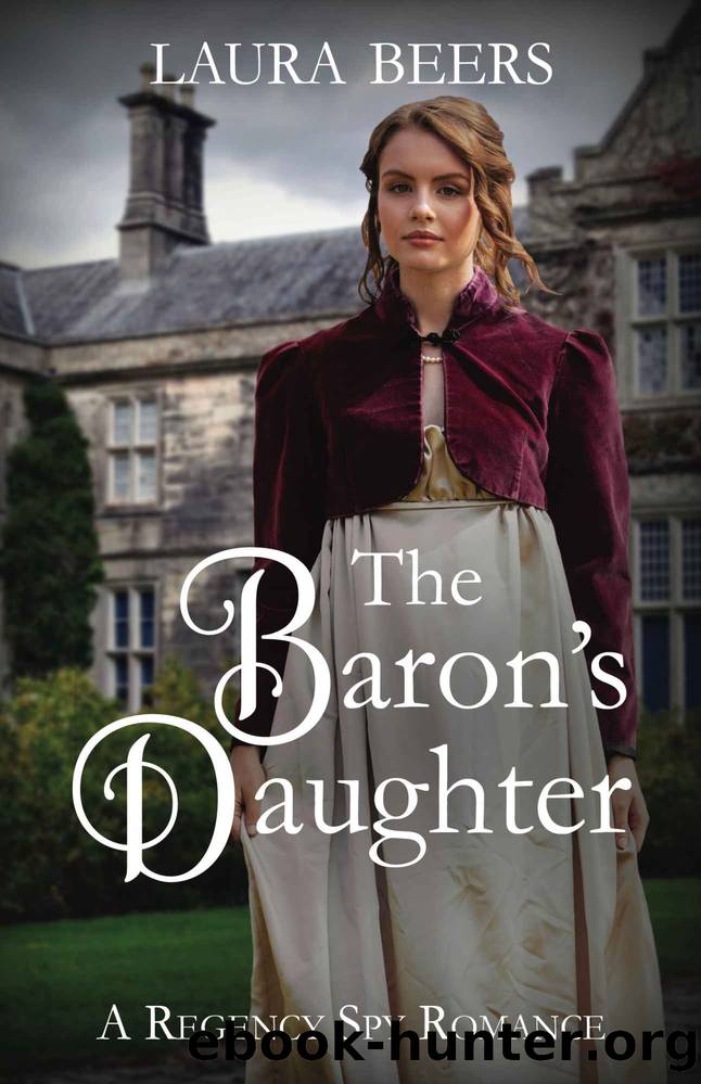 The Baron's Daughter: A Regency Spy Romance (The Beckett Files Book 6) by Laura Beers
