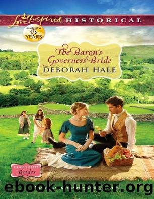 The Baron's Governess Bride by Deborah Hale - Glass Slipper Brides 02 - The Baron's Governess Bride