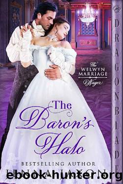 The Baron's Halo (The Welwyn Marriage Wager Book 2) by Jenna Jaxon
