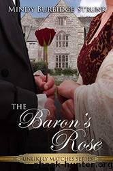 The Baron's Rose by Mindy Burbidge Strunk