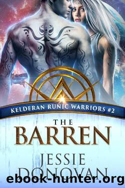 The Barren (Kelderan Runic Warriors Book 2) by Jessie Donovan