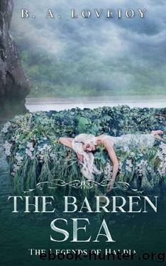 The Barren Sea (The Legends of Haldia Book 1) by B. A. Lovejoy