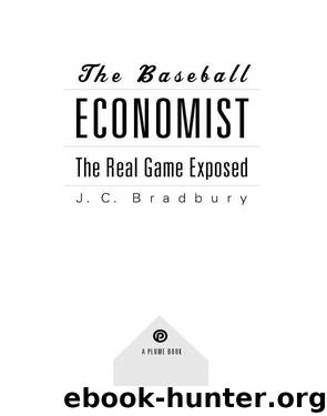 The Baseball Economist by J.C. Bradbury