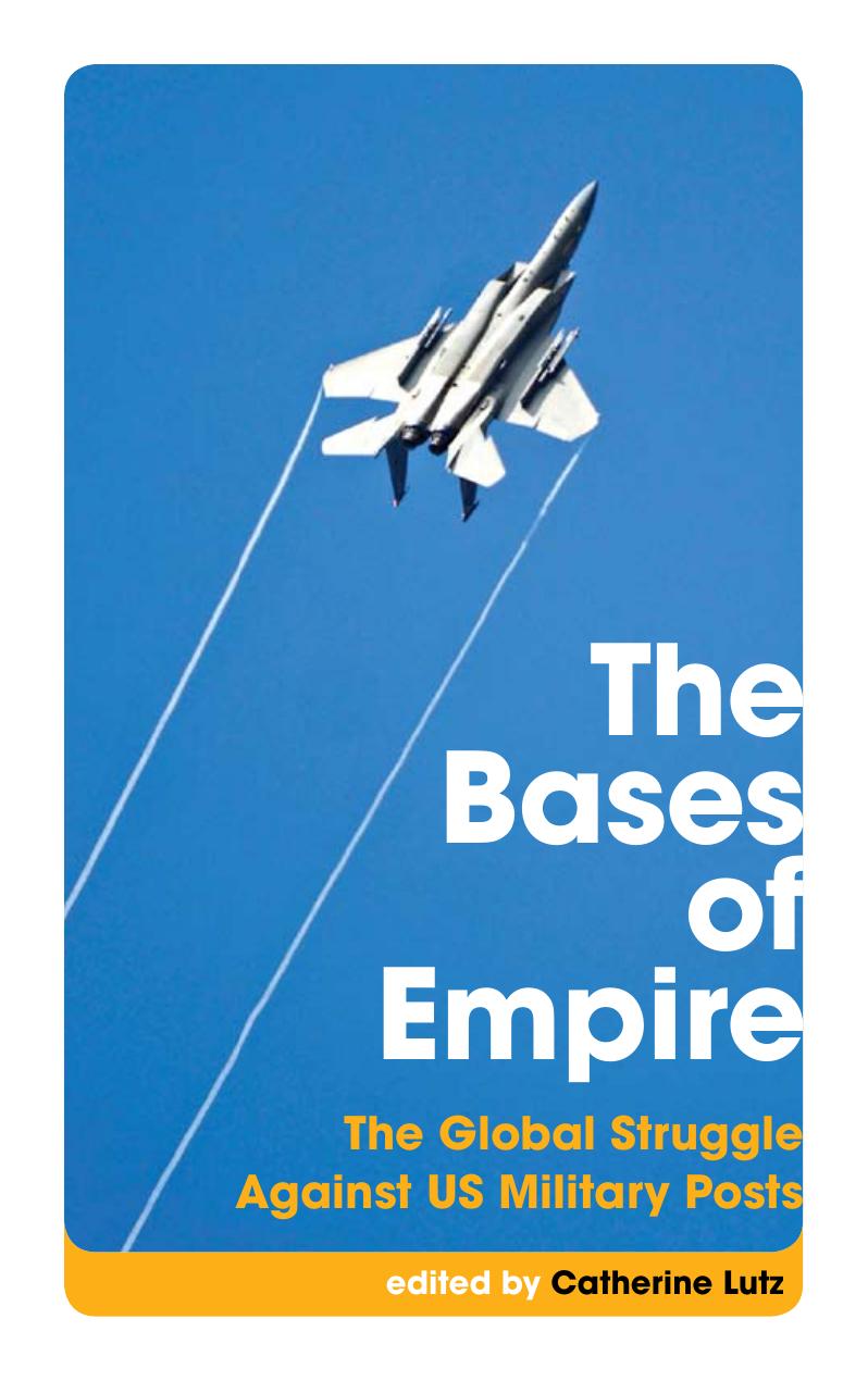 The Bases of Empire: The Global Struggle against US Military Posts (Transnational Institute) by Catherine A. Lutz