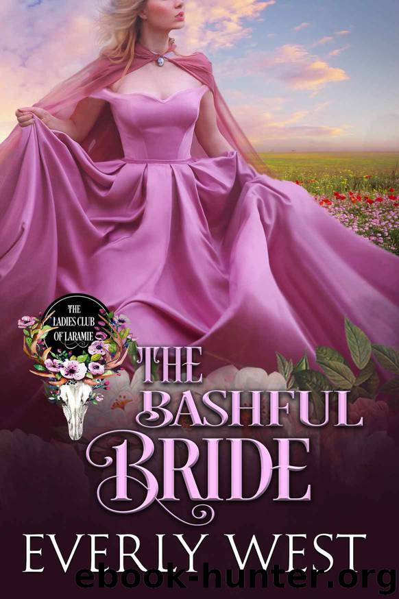 The Bashful Bride: The Ladies Club of Laramie Book 6 by West Everly