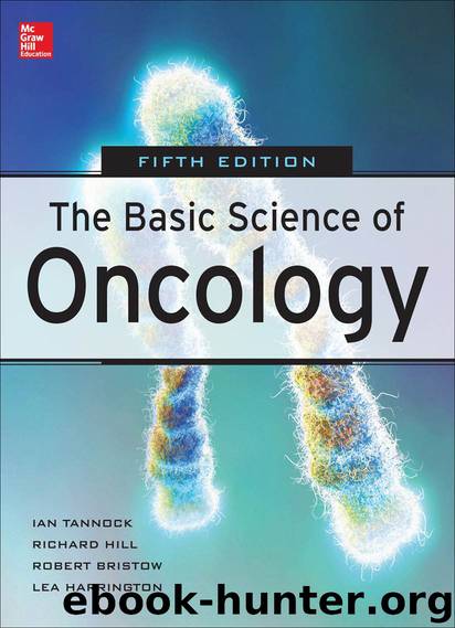 The Basic Science of Oncology, Fifth Edition by Tannock Ian & Hill Richard & Bristow Robert & Harrington Lea