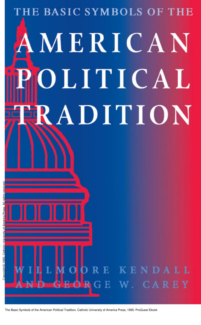 The Basic Symbols of the American Political Tradition by Willmoore Kendall; George W. Carey