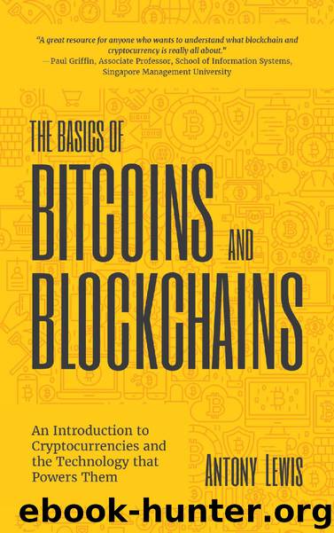 The Basics of Bitcoins and Blockchains by Antony Lewis